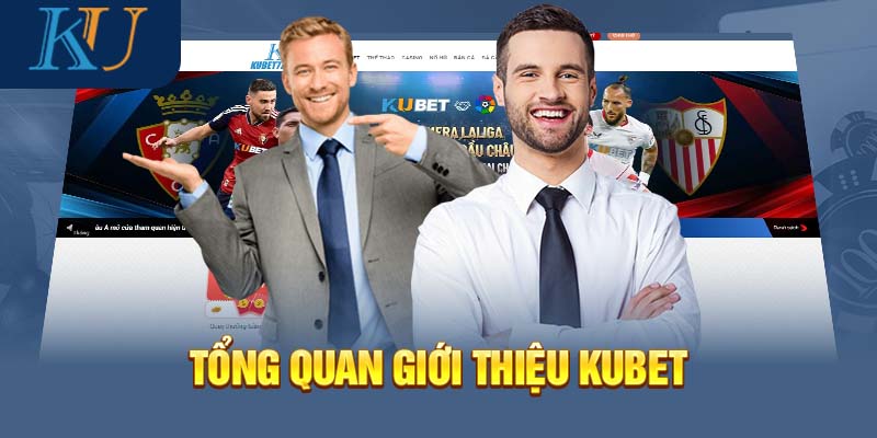 Tìm hiểu chung về nhà cái KUBET