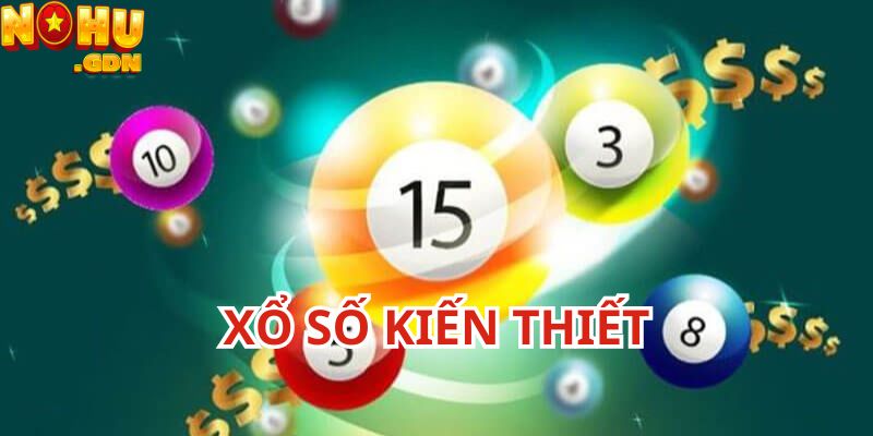 Xổ Số Kiến Thiết – Hình Thức Xổ Số Phổ Biến Hiện Nay