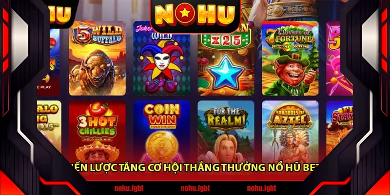 Chiến lược tăng cơ hội thắng thưởng nổ hũ Bet88 Chiến lược tăng cơ hội thắng thưởng nổ hũ Bet88